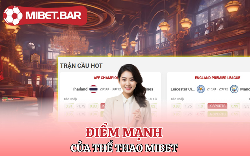 Điểm mạnh của Thể Thao Mibet