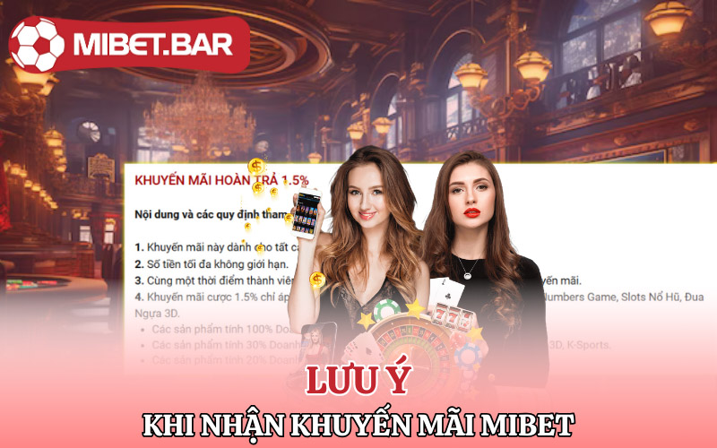 Những lưu ý khi nhận khuyến mãi Mibet 